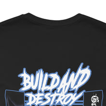 Load image into Gallery viewer, Build &amp; Destroy Tee
